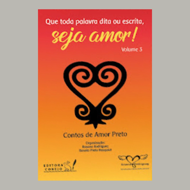 Que toda palavra, dita ou escrita, seja amor! Volume 3