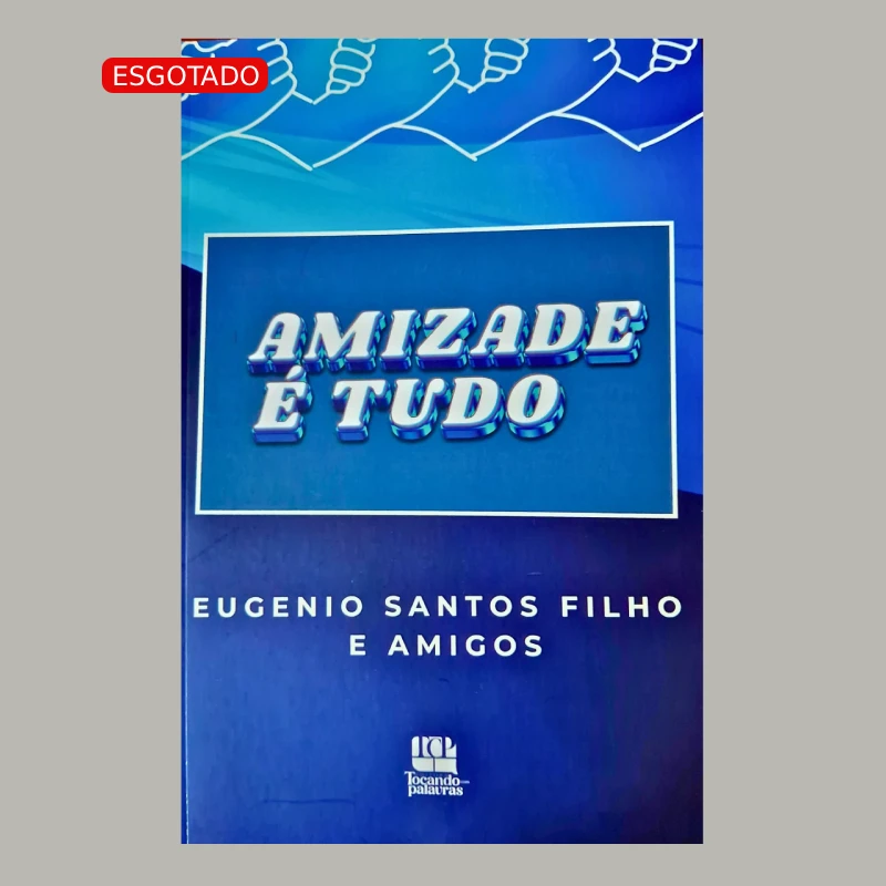 Amizade é tudo